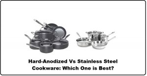 Hard-Anodized Vs Stainless Steel Cookware